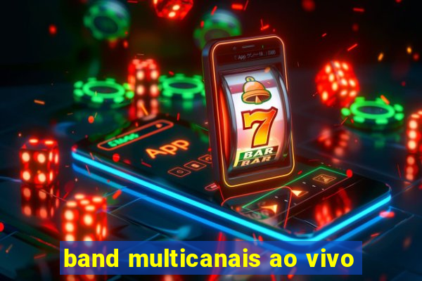 band multicanais ao vivo